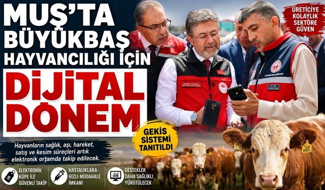 Hayvancılıkta dijital devrim: GEKİS ile elektronik takip dönemi başlıyor