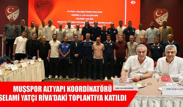 TFF'nin Nesine 2. Lig Altyapı toplantısında Muşspor da yer aldı