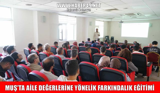 Muş’ta İl Özel İdaresi personeline ‘Aile’ eğitimi verildi