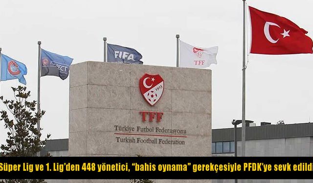 Futbolda bahis depremi: 448 yönetici disipline sevk edildi!