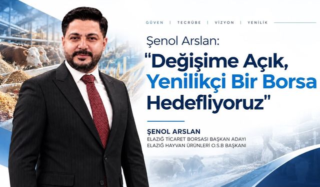 Şenol Arslan: "Değişime açık, yenilikçi bir borsa hedefliyoruz"