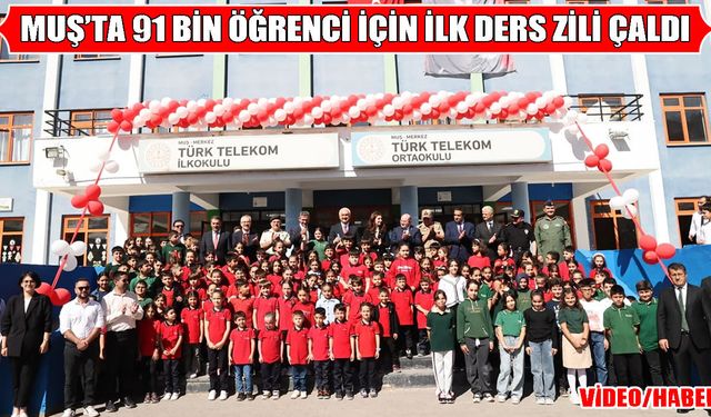 Muş'ta 91 bin öğrenci ders başı yaptı