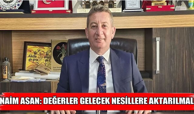 Muş Esnaf ve Sanatkârlar Odası Başkanı Asan’dan Ahilik Haftası mesajı