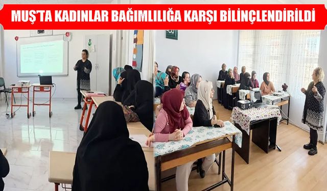 Muş’ta kadınlara uyuşturucuyla mücadele ve erken farkındalık semineri