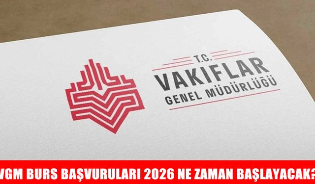 Vakıflar Genel Müdürlüğü 2026-2027 burs başvuruları ne zaman başlayacak, aylık burs ücreti kaç TL oldu?