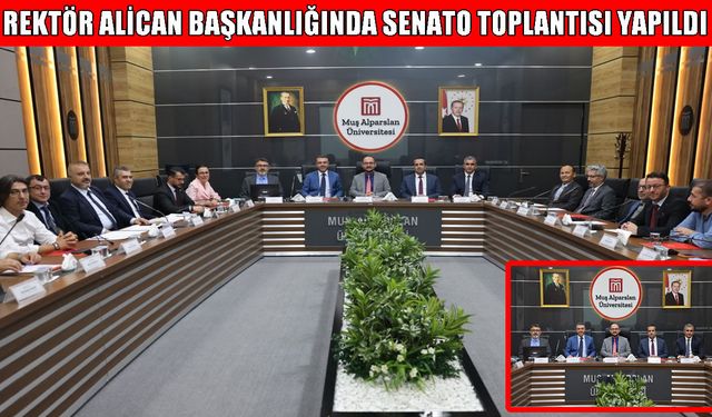 MAUN’da Senato Toplantısı: Akademik ve idari çalışmalar değerlendirildi
