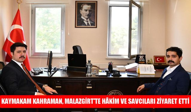 Malazgirt Kaymakamı Kahraman’dan yargı mensuplarına ziyaret