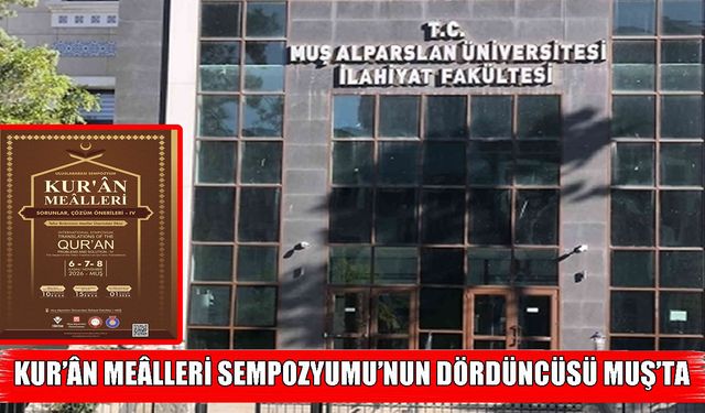 4. Uluslararası Kur’ân Meâlleri Sempozyumu MAUN’da düzenlenecek