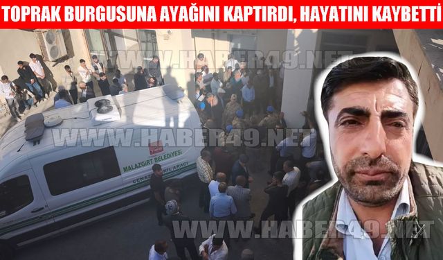 Muş’ta feci kaza: Toprak burgusuna ayağını kaptıran 39 yaşındaki adam hayatını kaybetti