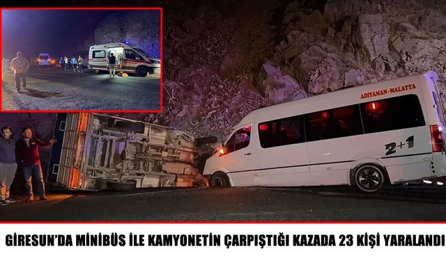 Giresun’da minibüs ile kamyonet çarpıştı: 23 yaralı