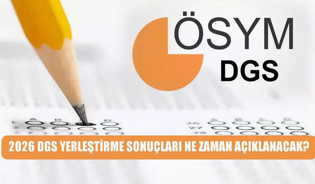 DGS yerleştirme sonuçları için geri sayım başladı!