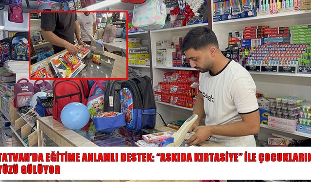 Tatvan’da “Askıda Kırtasiye” ile öğrencilere anlamlı destek