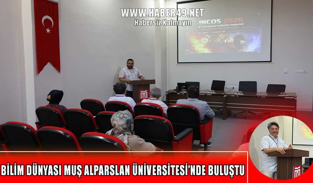 Bilim insanları Muş Alparslan Üniversitesi’nde bir araya geldi