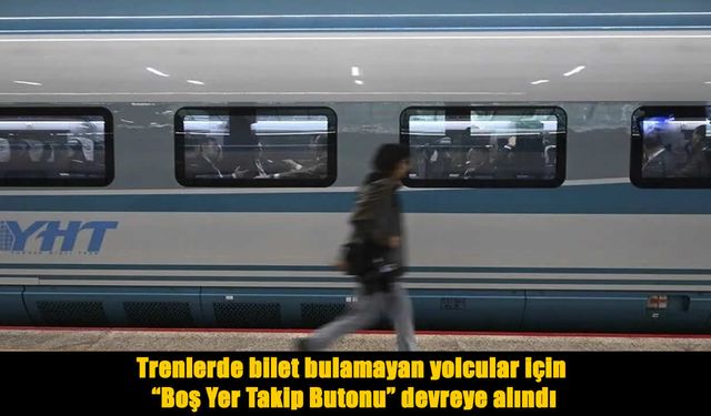 Trenlerde bilet bulamayan yolcular için yeni uygulama