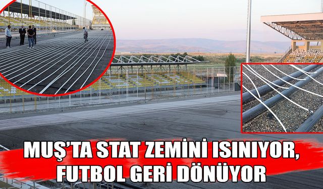 Muş Şehir Stadyumu’nda geri sayım başladı