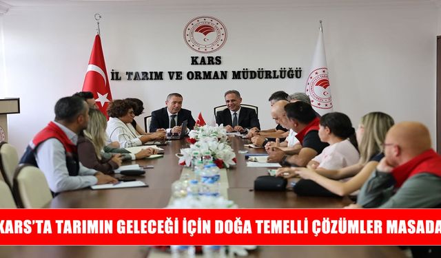Kars’ta sürdürülebilir tarım için yeni yol haritası ele alındı