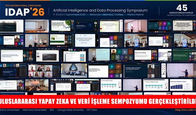 27 ülkeden katılım: Uluslararası Yapay Zekâ ve Veri İşleme Sempozyumu düzenlendi