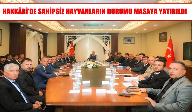 Hakkâri’de sahipsiz hayvanlar için atılacak adımlar değerlendirildi