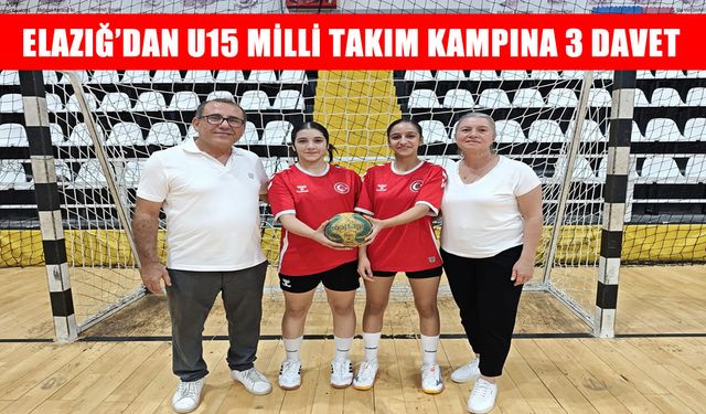 Elazığ’dan U15 Kız Milli Takım kampına 3 isim davet edildi