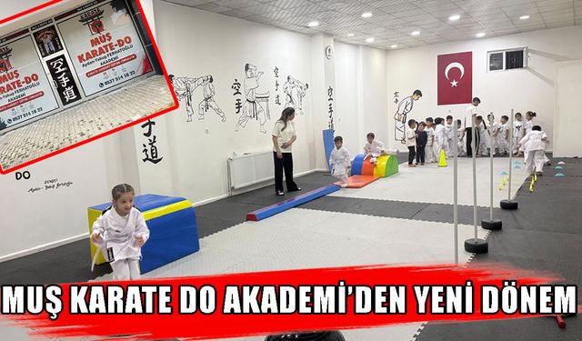 Muş Karate Do Akademi’de yeni dönem başlıyor