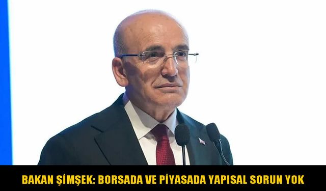 Borsadaki dalgalanma sonrası Şimşek'ten açıklama