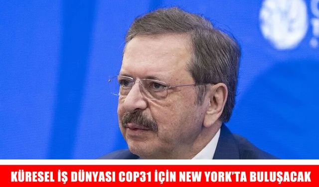 COP31 için iş dünyasının gözü New York’ta