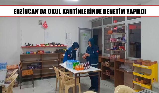 Erzincan’da okul kantinlerinde sıkı denetim: 3 kantinde tarihi geçmiş ürün çıktı