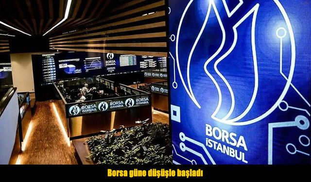 Borsa güne negatif başladı