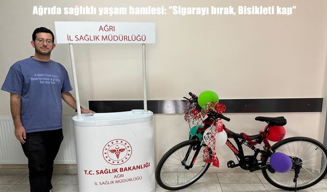 Ağrıda sağlıklı yaşam hamlesi: ''Sigarayı bırak, Bisikleti kap''