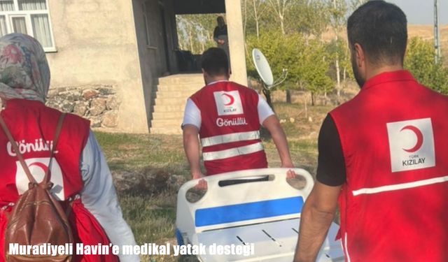 Muradiyeli Havin’e medikal yatak desteği