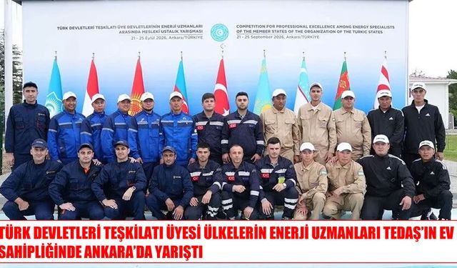 Enerji uzmanları Ankara’da mesleki ustalık için yarıştı