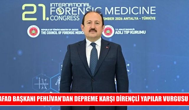 Pehlivan’dan deprem hazırlığı mesajı: dirençli yapılar şart