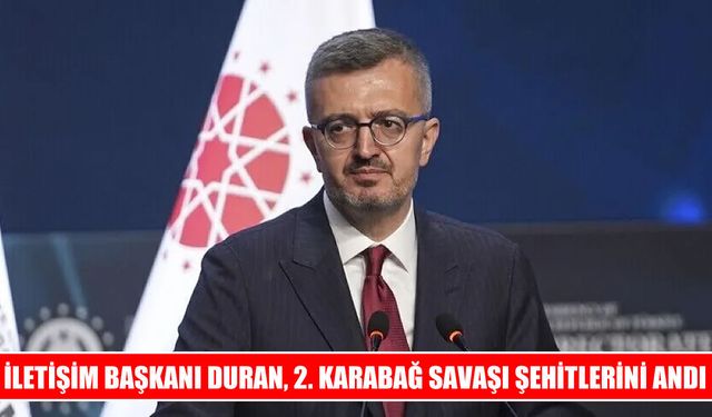 İletişim Başkanı Duran’dan Azerbaycan anım günü mesajı