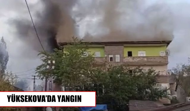 Yüksekova’da apartman deposunda yangın: alevler daireye sıçradı
