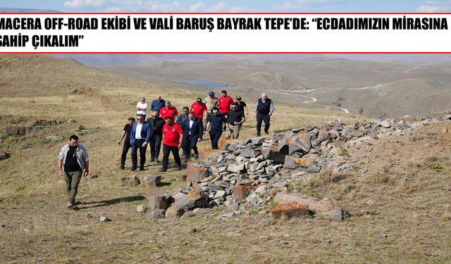 Bayrak Tepe’de tarih ve macera buluştu