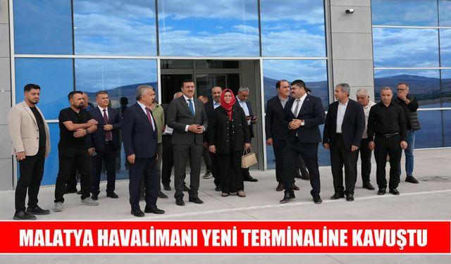 Malatya Havalimanı’nın yeni terminali yolculara kapılarını açtı