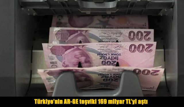 AR-GE vergi teşviki geçen yıl 169 milyar 33 milyon lira oldu