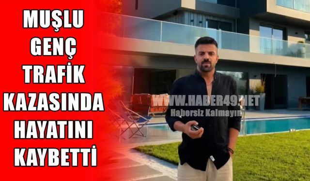 Yalova’da kaza geçiren Muşlu gençten acı haber