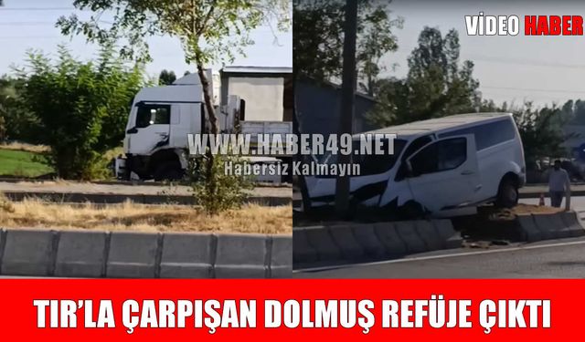 Muş-Bitlis kara yolunda TIR ile dolmuş çarpıştı: 1 yaralı