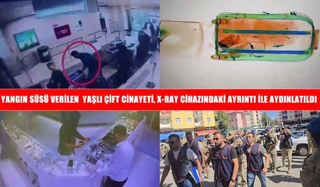 Yangın süsü verilen cinayette zanlı X-Ray görüntülerinden yakalandı
