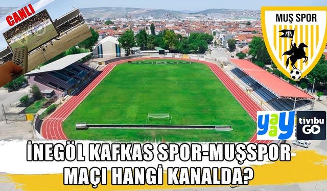 Muşspor’un maçı canlı yayınlanacak mı? İşte hafta sonu yayınlanacak maçlar