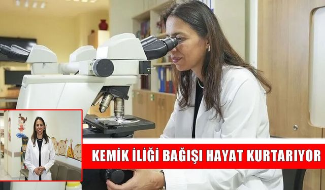Kemik iliği bağışı hastalara umut oluyor: Bir bağış hayat kurtarabilir