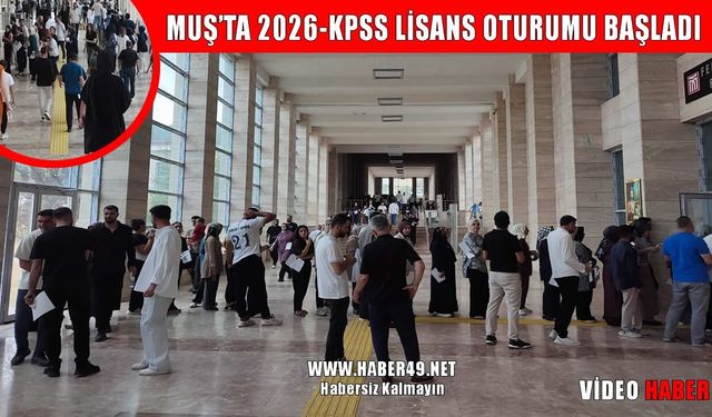 Muş’ta KPSS heyecanı başladı