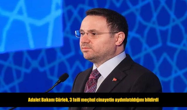 Gürlek’ten faili meçhul cinayet dosyalarına ilişkin açıklama