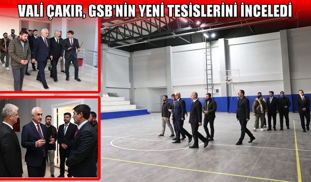 Muş Valisi Çakır'dan yeni GSB hizmet binası ve spor salonuna ziyaret