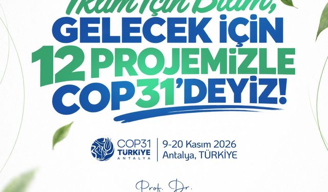 Malatya Turgut Özal Üniversitesi 12 projeyle COP31'e katılacak