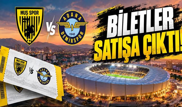 Muşspor-Adana Demirspor maçının biletleri satışta