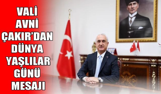 Muş Valisi Çakır’dan 1 Ekim Dünya Yaşlılar Günü mesajı