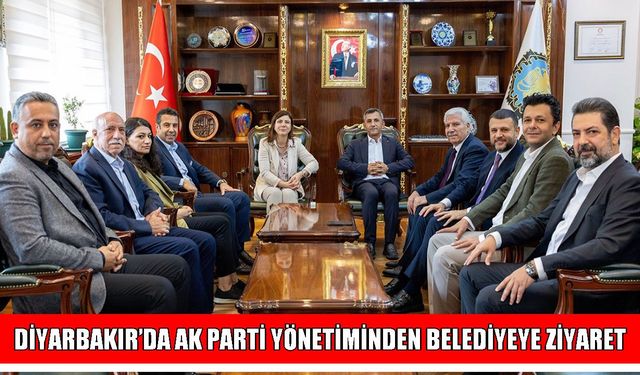 AK Parti Diyarbakır Heyetinden Büyükşehir Belediyesine ziyaret