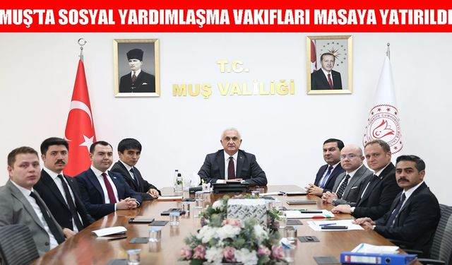 Muş’ta SYDV’lerin ilk 6 aylık performansı değerlendirildi
